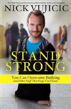 Stand strong / Nick Vujicic.